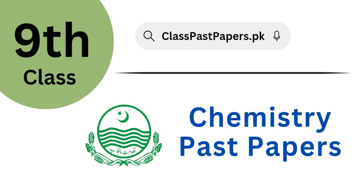 9th Class Chemistry Past Papers