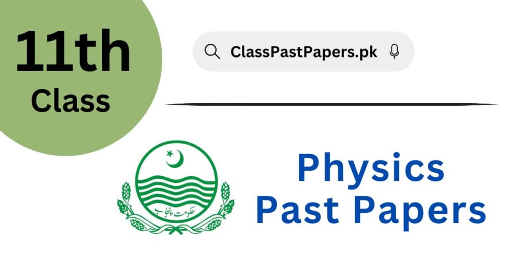 11th Class Physics Past Papers