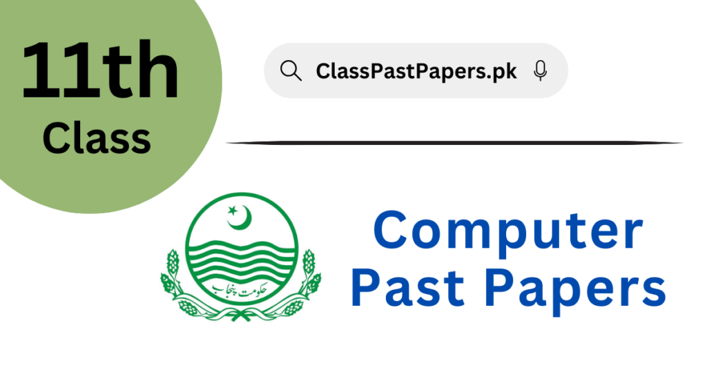 11th Class Computer Past Papers