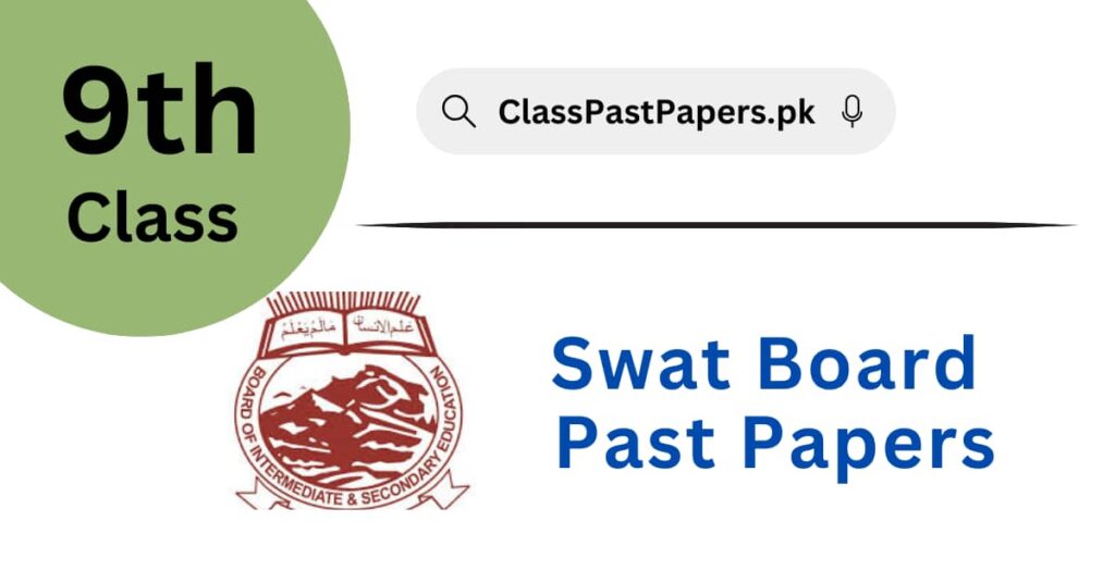 Swat Board 9th Class Past Papers