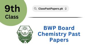 Bahawalpur Board 9th Class Chemistry Past Papers