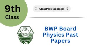 Bahawalpur Board 9th Class Physics Past Papers