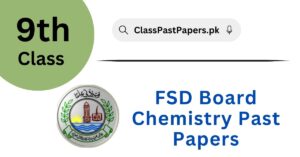 Faisalabad Board 9th Class Chemistry Past Papers