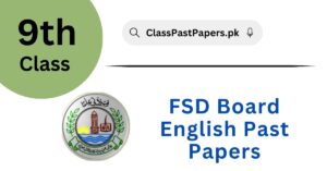 Faisalabad Board 9th Class English Past Papers