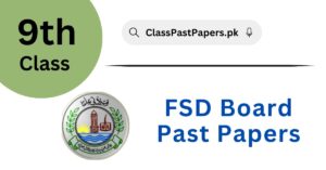 Faisalabad Board 9th Class Past Papers