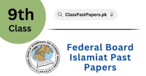 Federal Board 9th Class Islamiat Past Papers