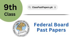 Federal Board 9th Class Past Papers