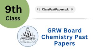 Gujranwala Board 9th Class Chemistry Past Papers