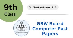 Gujranwala Board 9th Class Computer Past Papers