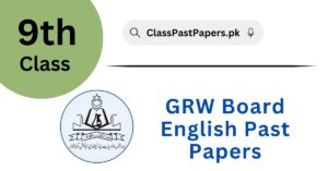 Gujranwala Board 9th Class English Past Papers