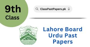 Lahore Board 9th Class Urdu Past Papers