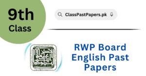 Rawalpindi Board 9th Class English Past Papers