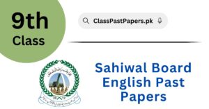 Sahiwal Board 9th Class English Past Papers