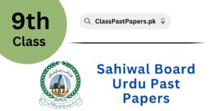 Sahiwal Board 9th Class Urdu Past Papers