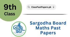 Sargodha Board 9th Class Maths Past Papers