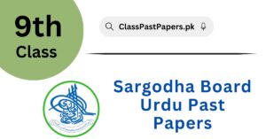 Sargodha Board 9th Class Urdu Past Papers